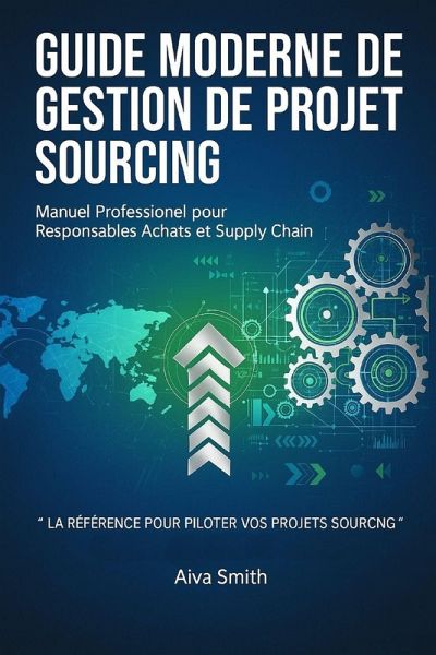Guide Pratique de Gestion de Projet Sourcing Guide Pratique de Gestion de Projet Sourcing