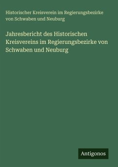 Cover Jahresbericht des Historischen Kreisvereins im Regierungsbezirke von Schwaben und Neuburg