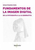 Fundamentos de la imagen digital: de la fotografía a la IA generativa