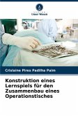 Konstruktion eines Lernspiels für den Zusammenbau eines Operationstisches Konstruktion eines Lernspiels für den Zusammenbau eines Operationstisches
