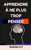 Apprendre à ne plus trop penser