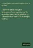 Jahresbericht der Königlich Bayerischen Gewerbsschule und der Gewerblichen Fortbildungsschule zu Landau in der Pfalz für das Studienjahr 1868/69 Jahresbericht der Königlich Bayerischen Gewerbsschule und der Gewerblichen Fortbildungsschule zu Landau in der Pfalz für das Studienjahr 1868/69