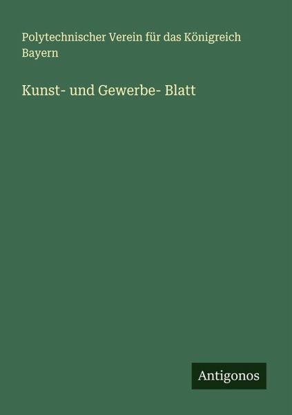 Kunst- und Gewerbe- Blatt Kunst- und Gewerbe- Blatt
