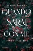 Quando sarai con me. Once you’re mine (eBook, ePUB) Quando sarai con me. Once you’re mine (eBook, ePUB)
