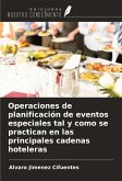 Operaciones de planificación de eventos especiales tal y como se practican en las principales cadenas hoteleras Operaciones de planificación de eventos especiales tal y como se practican en las principales cadenas hoteleras