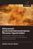 Aktywno¿¿ przeciwdrobnoustrojowa Miconia ligustroides Aktywno¿¿ przeciwdrobnoustrojowa Miconia ligustroides