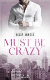 Must be Crazy (eBook, ePUB)
