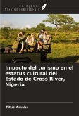 Impacto del turismo en el estatus cultural del Estado de Cross River, Nigeria Impacto del turismo en el estatus cultural del Estado de Cross River, Nigeria