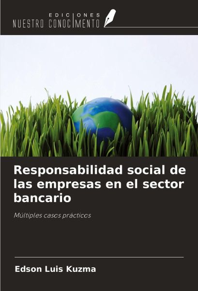 Responsabilidad social de las empresas en el sector bancario Responsabilidad social de las empresas en el sector bancario