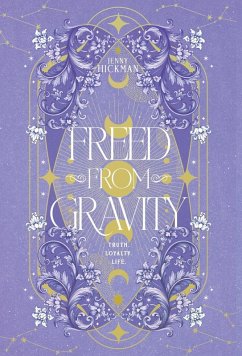 Freed from Gravity - Hickman, Jenny