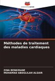Méthodes de traitement des maladies cardiaques Méthodes de traitement des maladies cardiaques