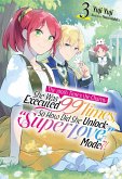 The 100th Time's the Charm: She Was Executed 99 Times, So How Did She Unlock "Super Love" Mode?! Volume 3 (eBook, ePUB) The 100th Time's the Charm: She Was Executed 99 Times, So How Did She Unlock "Super Love" Mode?! Volume 3 (eBook, ePUB)