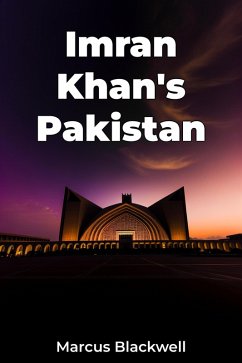 Imran Khan's Pakistan (eBook, ePUB) - Blackwell, Marcus