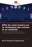 Effet du cycle lunaire sur le rendement des actions et sa volatilité Effet du cycle lunaire sur le rendement des actions et sa volatilité