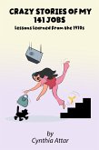 Crazy Stories of My 141 Jobs (eBook, ePUB) Crazy Stories of My 141 Jobs (eBook, ePUB)