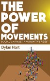 The Power of Movements - Social Change Through the Ages (eBook, ePUB) The Power of Movements - Social Change Through the Ages (eBook, ePUB)