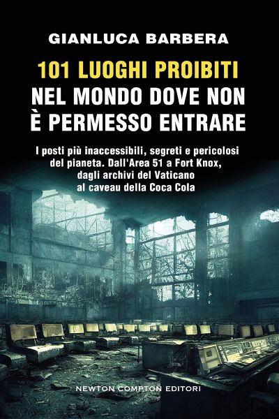 101 luoghi proibiti nel mondo dove non è permesso entrare (eBook, ePUB) 101 luoghi proibiti nel mondo dove non è permesso entrare (eBook, ePUB)