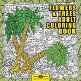 Flowers and Trees Adult Coloring Book Flowers and Trees Adult Coloring Book