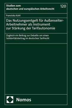 Cover Das Nutzungsentgelt für Außenseiter-Arbeitnehmer als Instrument zur Stärkung der Tarifautonomie (eBook, PDF)