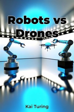 Robots vs Drones (eBook, ePUB) - Turing, Kai