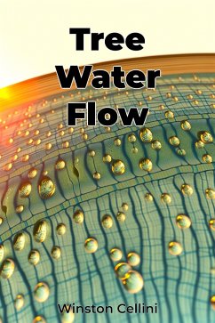 Tree Water Flow (eBook, ePUB) - Cellini, Winston