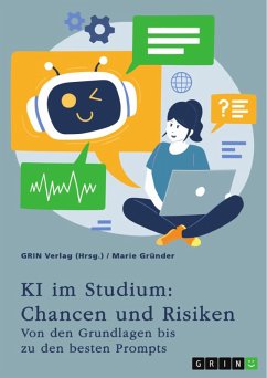 KI im Studium: Chancen und Risiken (eBook, PDF) KI im Studium: Chancen und Risiken (eBook, PDF)