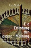 Die Erfindung der eigenen Meinung (eBook, ePUB)