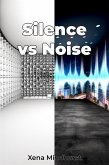 Silence vs Noise (eBook, ePUB)