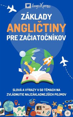 Základy anglictiny pre zaciatocníkov (eBook, ePUB) - Lingoxpress