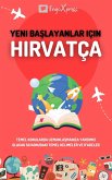 Yeni baslayanlar için Hirvatça (eBook, ePUB)