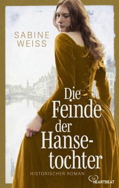 Die Feinde der Hansetochter (eBook, ePUB) - Weiß, Sabine