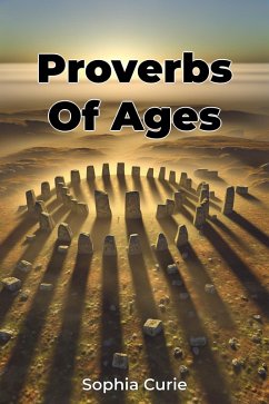 Proverbs Of Ages (eBook, ePUB) - Curie, Sophia