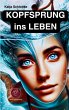 Kopfsprung ins Leben (eBook, ePUB) - Bild 1