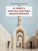 Il poeta non ha ancora detto niente (eBook, ePUB)