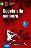 Caccia alla camorra. Italienisch B2 Caccia alla camorra. Italienisch B2