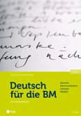 Deutsch für die BM (Print inkl. E-Book Edubase, Neuauflage 2025) Deutsch für die BM (Print inkl. E-Book Edubase, Neuauflage 2025)