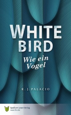 White Bird - Wie ein Vogel - Palacio, R. J.