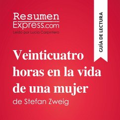 Veinticuatro horas en la vida de una mujer de Stefan Zweig (Guía de lectura) (MP3-Download) - ResumenExpress