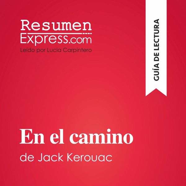 En el camino de Jack Kerouac (Guía de lectura) (MP3-Download) En el camino de Jack Kerouac (Guía de lectura) (MP3-Download)