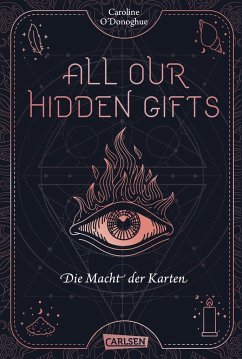 Die Macht der Karten / All our hidden gifts Bd.1   (Mängelexemplar) - O'Donoghue, Caroline