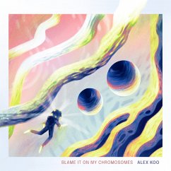 Blame It On My Chromosomes (Lp) - Koo,Alex