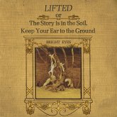 Lifted Or The Story Is In The Soil,Keep Your Ear Lifted Or The Story Is In The Soil,Keep Your Ear