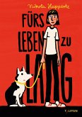 Fürs Leben zu lang (Mängelexemplar) Fürs Leben zu lang (Mängelexemplar)
