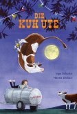 Die Kuh Ute (Mängelexemplar) Die Kuh Ute (Mängelexemplar)