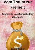 Vom Traum zur Freiheit Vom Traum zur Freiheit