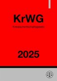 Kreislaufwirtschaftsgesetz - KrWG 2025 Kreislaufwirtschaftsgesetz - KrWG 2025