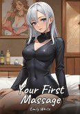 Your First Massage Your First Massage