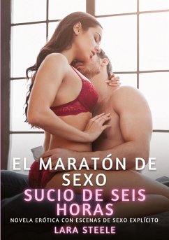 Cover El maratón de sexo sucio de seis horas