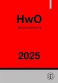 Handwerksordnung - HwO 2025 Handwerksordnung - HwO 2025