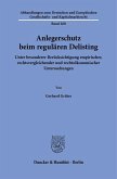 Anlegerschutz beim regulären Delisting Anlegerschutz beim regulären Delisting